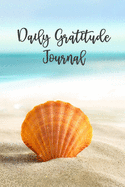 Daily Gratitude Journal: Shell on the Beach at Ocean