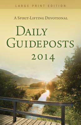 Daily Guideposts: A Spirit-Loving Devotional - Editors of Guideposts (Editor)