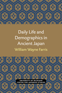 Daily Life and Demographics in Ancient Japan: Volume 63