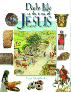 Daily Life at the Time of Jesus - Feinberg Vamosh, Miriam