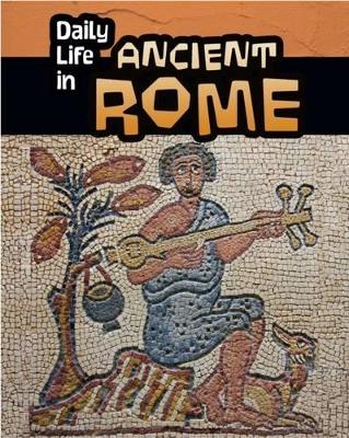 Daily Life in Ancient Rome - Nardo, Don