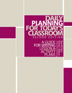 Daily Planning for Today S Classroom: A Guide to Writing Lesson and Activity Plans - Price, Kay M, and Nelson, Karna L