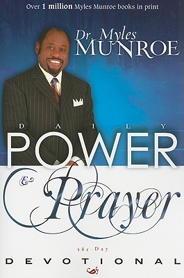 Daily Power & Prayer: 365-Day Devotional - Munroe, Myles, Dr.