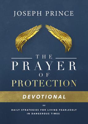 Daily Readings From the Prayer of Protection: 90 Devotions for Living Fearlessly - Prince, Joseph