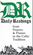 Daily Readings with Prayers and Praises in the Celtic Tradition