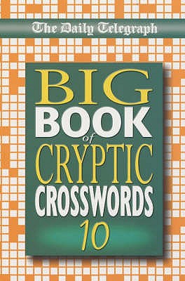 Daily Telegraph Big Book of Cryptic Crosswords 10 - Telegraph Group Limited