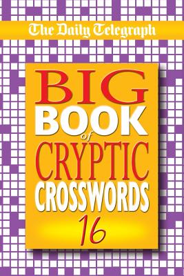 Daily Telegraph Big Book of Cryptic Crosswords 16 - Telegraph Group Limited