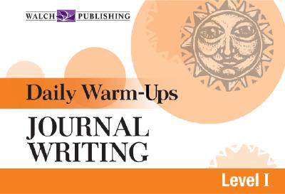 Daily Warm-Ups for Journal Writing - Walch Publishing