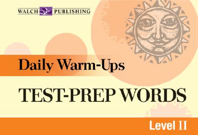 Daily Warm-Ups for Test-Prep Words - Walch Publishing