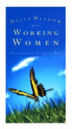 Daily Wisdom for Working Women: Encouragement for Every Day