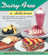 Dairy-Free & Delicious - Davis, Brenda, and Grogan, Bryanna Clark, and Stepaniak, Joanne