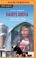 Dairylandia: Dispatches from a State of Mind