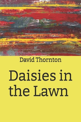 Daisies in the Lawn - Thornton, David