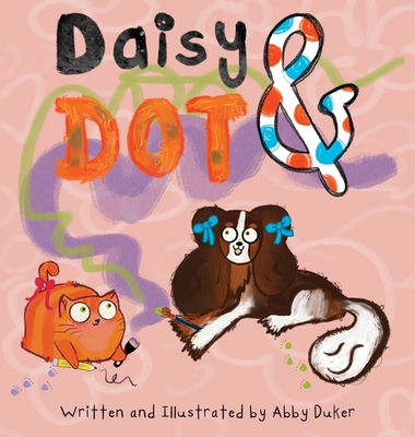 Daisy and Dot - Duker, Abby