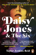 Daisy Jones and The Six: From the Sunday Times bestselling author of CARRIE SOTO IS BACK