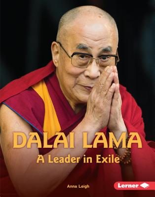 Dalai Lama: A Leader in Exile - Leigh, Anna