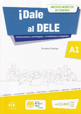 Dale al DELE!: Libro A1 + audio descargable: Nuevos modelos de examen (revise - Tudela, Nitzia, and Puertas, Ernesto