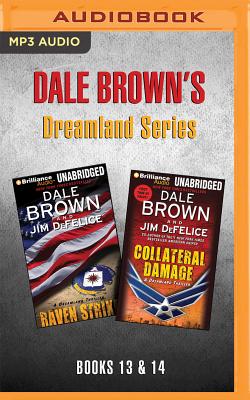 Dale Brown's Dreamland Series: Books 13-14: Raven Strike & Collateral Damage - Brown, Dale, and DeFelice, Jim, and Lane, Christopher, Professor (Read by)