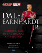 Dale Earnhardt, Jr.: Standing Tall in the Shadow of a Legend