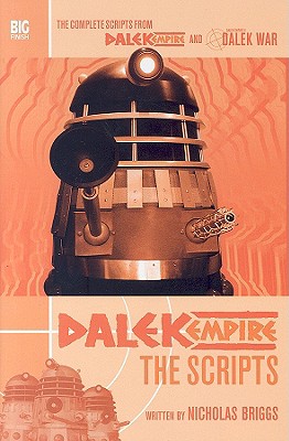 Dalek Empire the Scripts - Briggs, Nicholas