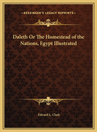 Daleth or the Homestead of the Nations, Egypt Illustrated