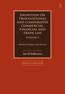 Dalhuisen on Transnational and Comparative Commercial, Financial and Trade Law Volume 5: Financial Products and Services