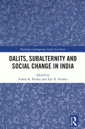 Dalits, Subalternity and Social Change in India
