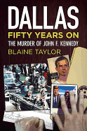 Dallas 50 Years On: The Murder of John F. Kennedy