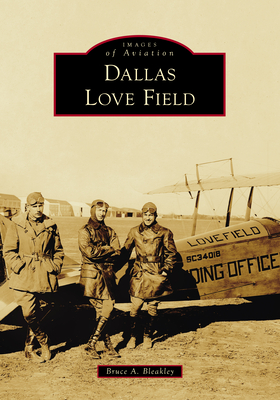 Dallas Love Field - Bleakley, Bruce A