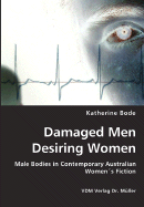 Damaged Men Desiring Women