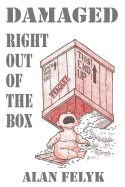 Damaged Right Out Of The Box