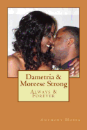 Dametria & Moreese Strong: Always & Forever