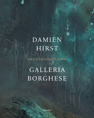 Damien Hirst: Galleria Borghese - Hirst, Damien, and Codognato, Mario (Editor), and Coliva, Anna (Editor)