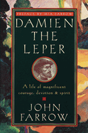 Damien the Leper: A Life of Magnificent Courage, Devotion and Spirit