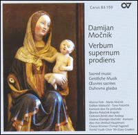Damijan Mocnik: Verbum supernum prodiens - Marcos Fink (bass baritone); Marta Mocnik (soprano); Andrej Vavken Women's Church Choir (choir, chorus);...