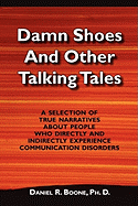 Damn Shoes and Other Talking Tales