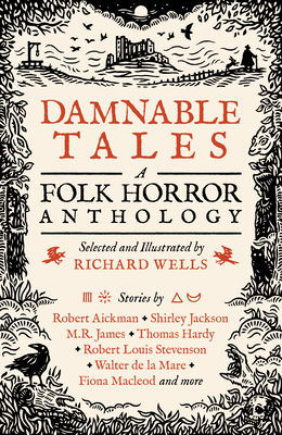 Damnable Tales: A Folk Horror Anthology - Wells, Richard