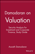 Damodaran on Valuation, Study Guide: Security Analysis for Investment and Corporate Finance