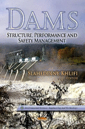 Dams: Structure, Performance & Safety Management