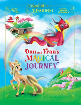 Dan and Fran's Magical Journey - Froh, Charly