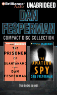 Dan Fesperman Unabridged CD Collection: The Prisoner of Guantanamo, the Amateur Spy