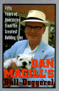 Dan Magill's Bull-Doggerel: Fifty Years of Anecdotes from the Greatest Bulldog Ever