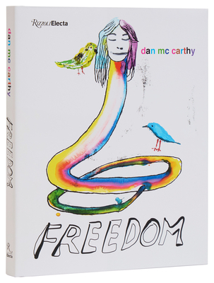 Dan McCarthy: Freedom - McCarthy, Dan, and Heilman, Mary (Contributions by), and Shire, Peter (Contributions by)