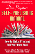 Dan Poynter's Self-Publishing Manual: How to Write, Print and Sell Your Own Book