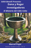 Dana y Roger Investigadores - El Misterio del Cliz Celta