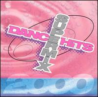 Dance Hits Super Mix 2000 - Various Artists