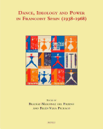 Dance, Ideology and Power in Francoist Spain (1938-1968)