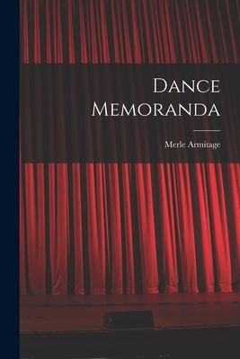 Dance Memoranda - Armitage, Merle 1893-1975