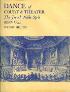 Dance of Court and Theater: The French Noble Style 1690-1725