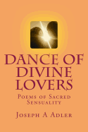 Dance of Divine Lovers: Love Poems